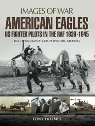 Icon image American Eagles: US Fighter Pilots in the RAF 1939–1945