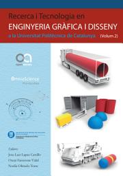 Icon image Recerca i Tecnologia en Enginyeria Gràfica i Disseny a la Universitat Politècnica de Catalunya (Volum 2)