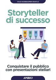 Icon image Storyteller di successo: Conquistare il pubblico con presentazioni stellari