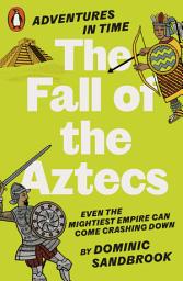 Icon image Adventures in Time: The Fall of the Aztecs