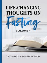 Icon image Life-Changing Thoughts on Fasting (vol. 1)