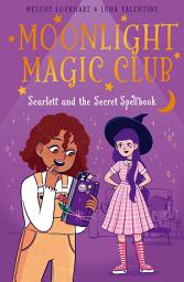 Icon image Moonlight Magic Club: Scarlett and the Secret Spellbook