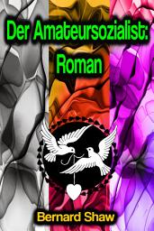 Icon image Der Amateursozialist: Roman