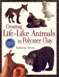 Icon image Creating Life-Like Animals in Polymer Clay