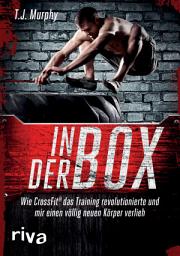 Icon image In der Box: Wie CrossFit® das Training revolutionierte und mir einen völlig neuen Körper verlieh