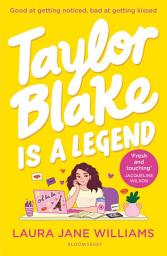 Icon image Taylor Blake Is a Legend: The teen debut from the bestselling rom-com author