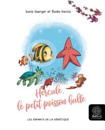 Icon image Hercule, le petit poisson bulle: Les enfants de la génétique