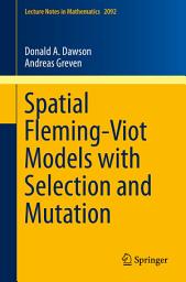 Icon image Spatial Fleming-Viot Models with Selection and Mutation