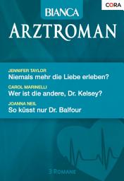 Icon image Bianca Arztroman Band 54: Niemals mehr die Liebe erleben? / Wer ist die andere, Dr. Kelsey? /