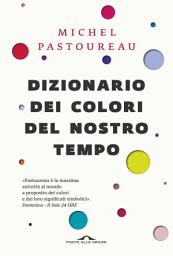 Icon image Dizionario dei colori del nostro tempo