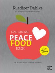 Icon image Das große Peace Food-Buch: Heile Dich selbst und den Planeten