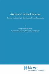 Icon image Authentic School Science: Knowing and Learning in Open-Inquiry Science Laboratories