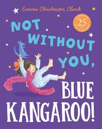 Icon image Not Without You, Blue Kangaroo (Blue Kangaroo)