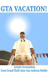 Icon image GTA VACATION!: Artistic Screenshots from Grand Theft Auto: San Andreas Mobile