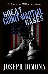 Icon image Great Court-Martial Cases