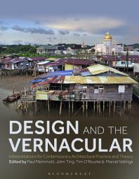 Icon image Design and the Vernacular: Interpretations for Contemporary Architectural Practice and Theory