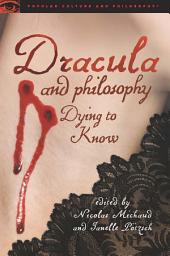 Icon image Dracula and Philosophy: Dying to Know