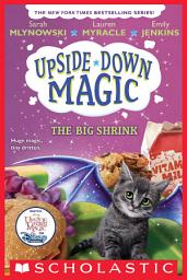 Icon image The Big Shrink (Upside-Down Magic #6)