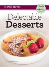 Icon image Classic Recipes: Delectable Desserts