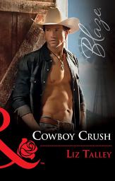 Icon image Cowboy Crush (Mills & Boon Blaze)