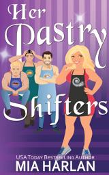 Icon image Her Pastry Shifters: A Spicy Romcom