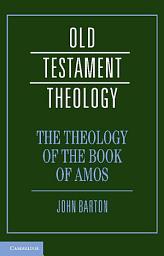 Icon image The Theology of the Book of Amos