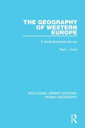 Icon image The Geography of Western Europe: A Socio-Economic Study