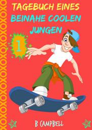 Icon image Tagebuch eines beinahe coolen Jungen