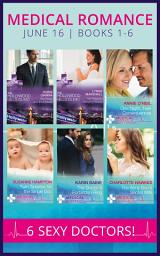 Icon image Medical Romance June 2016 Books 1-6