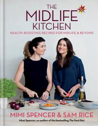 Icon image The Midlife Kitchen: health-boosting recipes for midlife & beyond