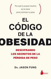 Icon image El código de la obesidad: Descifrando los secretos de la pérdida de peso