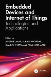 Icon image Embedded Devices and Internet of Things: Technologies, and Applications