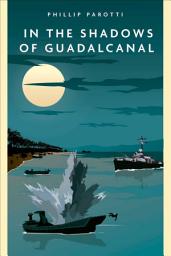 Icon image In the Shadows of Guadalcanal