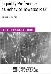 Icon image Liquidity Preference as Behavior Towards Risk de James Tobin: Les Fiches de lecture d'Universalis