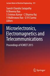 Icon image Microelectronics, Electromagnetics and Telecommunications: Proceedings of ICMEET 2015