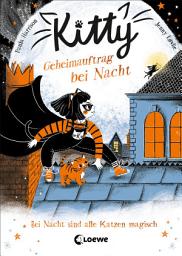 Icon image Kitty (Band 2) - Geheimauftrag bei Nacht: Kinderbuch für Erstleser ab 7 Jahre