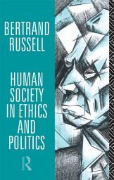 Icon image Human Society in Ethics and Politics: Edition 2