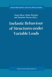 Icon image Inelastic Behaviour of Structures under Variable Loads