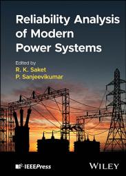 Icon image Reliability Analysis of Modern Power Systems