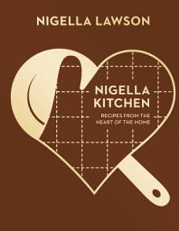 Icon image Nigella Kitchen: Recipes from the Heart of the Home (Nigella Collection)