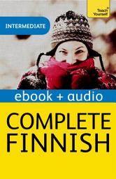 Icon image Complete Finnish Beginner to Intermediate Course: Enhanced Edition