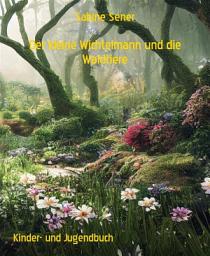 Icon image Der kleine Wichtelmann und die Waldtiere: Aufregende Erlebnisse