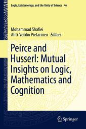 Icon image Peirce and Husserl: Mutual Insights on Logic, Mathematics and Cognition