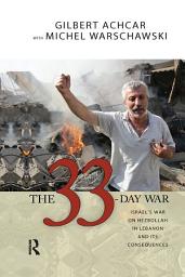 Icon image 33 Day War: Israel's War on Hezbollah in Lebanon and Its Consequences