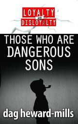 Icon image Those Who are Dangerous Sons