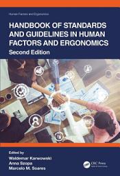 Icon image Handbook of Standards and Guidelines in Human Factors and Ergonomics, Second Edition: Edition 2