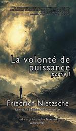 Icon image La volonté de puissance : Première partie