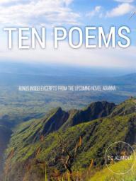 Icon image Ten Poems: Bonus Inside! Excerpts from the upcoming novel ADANNA