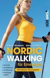 Icon image Nordic Walking für Einsteiger: Technik – Ausrüstung – Ernährung – Trainingspläne