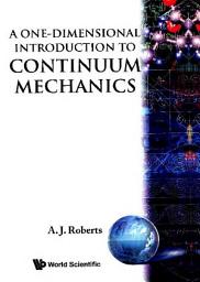 Icon image A One-dimensional Introduction To Continuum Mechanics